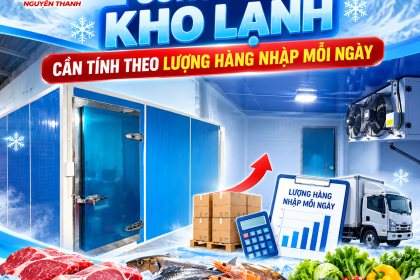 cong-suat-kho-lanh-can-tinh-theo-luong-hang-nhap-moi-ngay